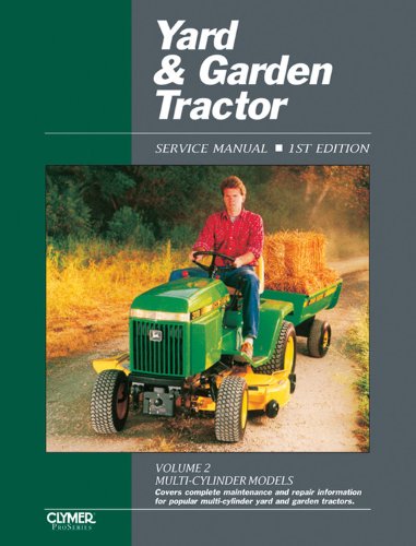 Yard & Garden Tractor V 2 Ed 1: 002 (Clymer Pro Series)