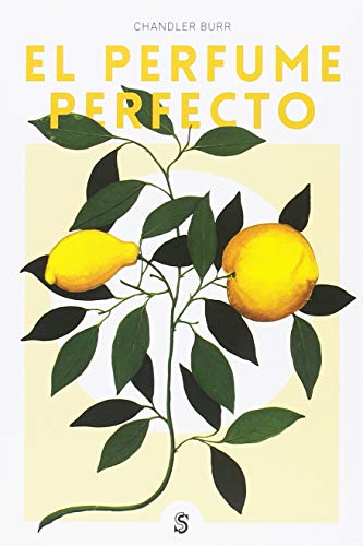 El perfume perfecto: Un año dentro de la industria del perfume en París y Nueva York (Moda y memoria)