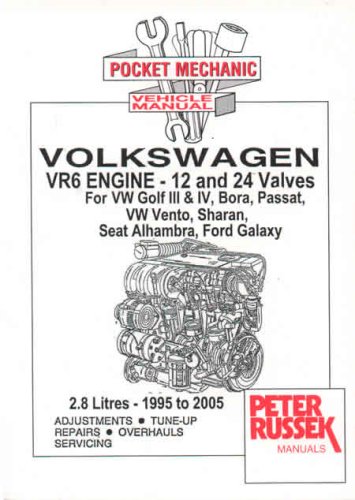 Pocket Mechanic for Volkswagen VR6 Engine, 2.8 Litre, 12 and 24 Valves VW Golf III/IV, Bora, Passat, Vento, Sharan Seat Alhambra, Ford Galaxy