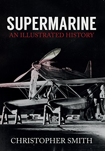 Supermarine: An Illustrated History (English Edition)