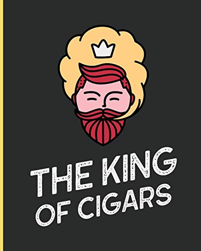 The King Of Cigars: Aficionado | Cigar Bar Gift | Cigarette Notebook | Humidor | Rolled Bundle | Flavors | Strength | Cigar Band | Stogies and Mash | Earthy