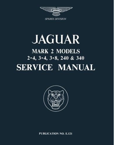 Jaguar Mk.II 3.4, 3.8, 240 & 340 Workshop Manual (Official Workshop Manuals)
