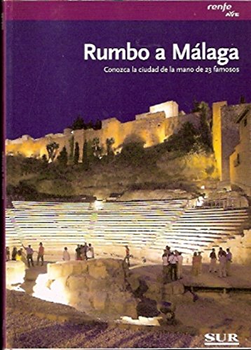 Rumbo a Málaga. Conozca la ciudad de la mano de 23 famosos