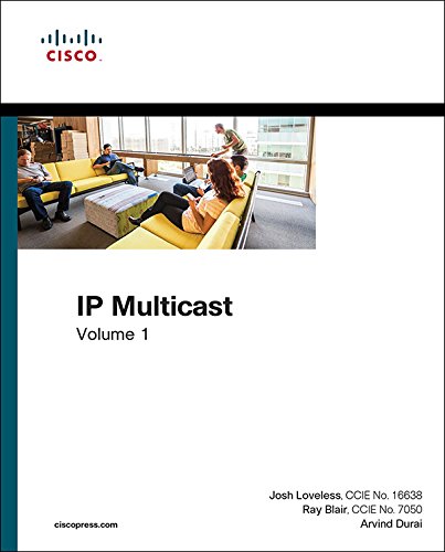 IP Multicast, Volume I: Cisco IP Multicast Networking (Networking Technology) (English Edition)