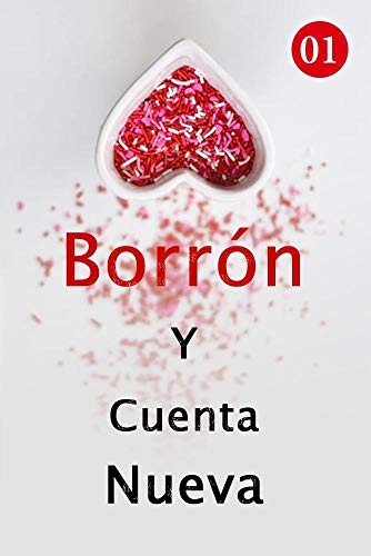 Borrón Y Cuenta Nueva 1: Una Nueva Vida