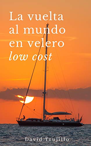 La vuelta al mundo en velero low cost