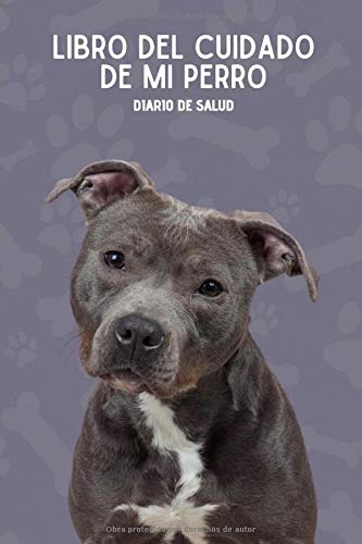 Libro Del Cuidado De Mi Perro: Diario De Salud Para Perros - Pitbull terrier - American Stanford
