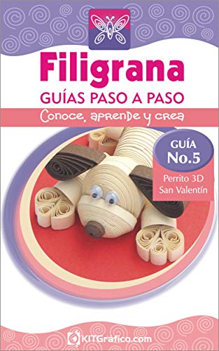 Guía No.5 Perrito 3D San Valentín (Filigrana Guías Paso a Paso)