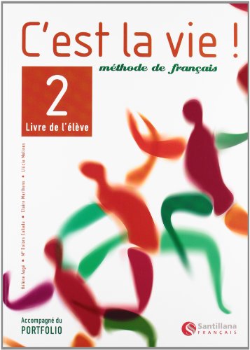 C'est la vie!, méthode de français, 2 Bachillerato - 9788429482782