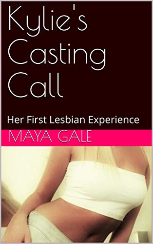 Kylie's Casting Call : Her First Lesbian Experience (English Edition)