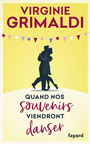 Quand nos souvenirs viendront danser (Littérature Française) (French Edition)