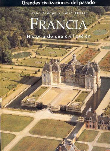 Francia (Grandes civilizaciones del pasado)