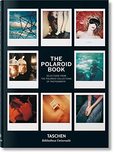 The Polaroid Book : Selections From The Polaroid Collections of Photography (Bibliotheca Universalis)