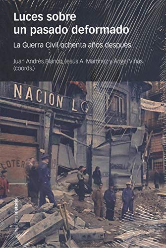 Luces sobre un pasado deformado: La Guerra Civil ochenta años después (Coediciones)