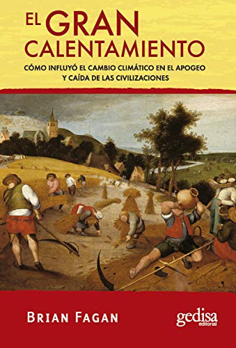 El gran calentamiento: Cómo influyó el cambio climático en el apogeo y caída de las civilizaciones