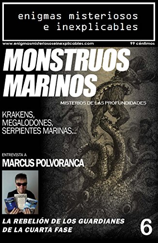 Revista Enigmas Misteriosos e Inexplicables Número 6: Monstruos Marinos / Entrevista a Marcus Polvoranca