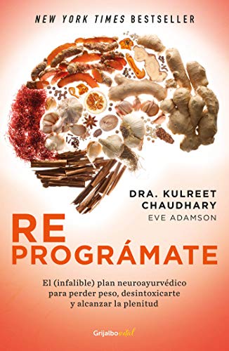 Reprográmate: El (Infalible) Plan Neuroayurvédico Para Perder Peso Y Desintoxicarte / The Prime: Prepare and Repair Your Body