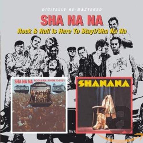 SHA NA NA/ROCK & ROLL IS HERE TO STAY