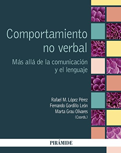 Comportamiento no verbal: Más allá de la comunicación y el lenguaje (Psicología)