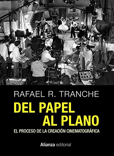 Del papel al plano. El proceso de la creación cinematográfica (Libros Singulares (LS))