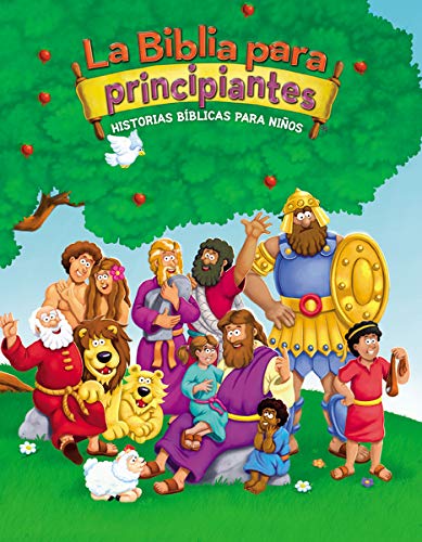 La Biblia Para Principiantes: Historias Bíblicas Para Niños (Beginner's Bible)