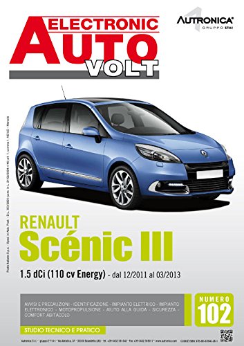 Renault scenic III. 1.5 DCI (110 CV energy). Dal 12/2011 al 03/2013 (Electronic auto volt)