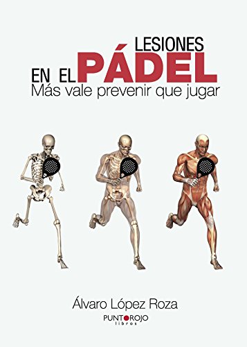 Lesiones en el pádel: Más vale prevenir que jugar