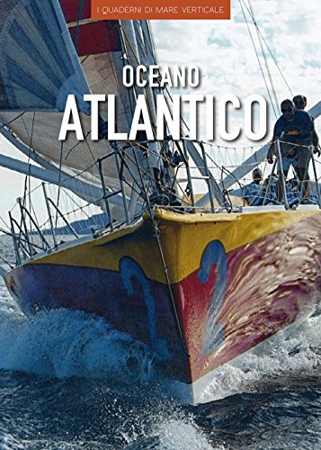 Oceano Atlantico. Ediz. illustrata (I quaderni di mare verticale)