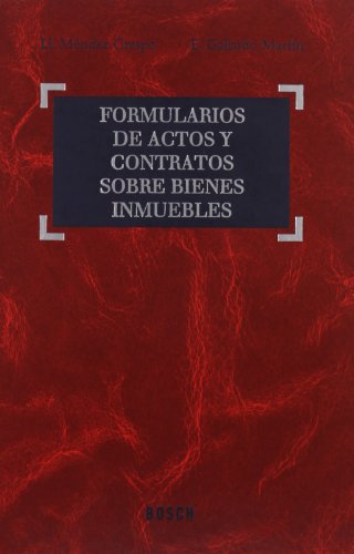 Formularios de actos y contratos sobre bienes inmuebles: Incluye contenidos complementarios On-line