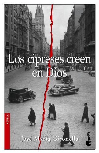 Los cipreses creen en Dios (Novela y Relatos)