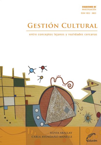 Gestión cultural. Entre conceptos lejanos y realidades cercanas (Cuadernos de Investigación)