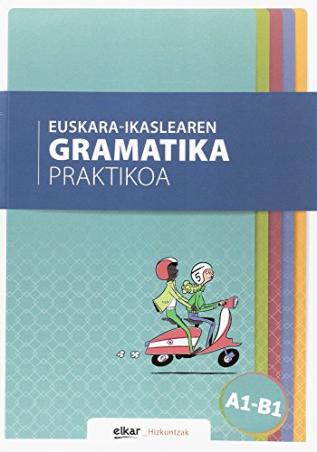 Euskara-ikaslearen gramatika praktikoa A1-B1 (Hizkuntzak)