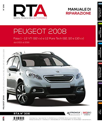 Peugeot 2008. 1.2 VTi (82 cv) e 1.2 Pure Tech (82, 110 e 130 cv) (Rivista tecnica dell'automobile)
