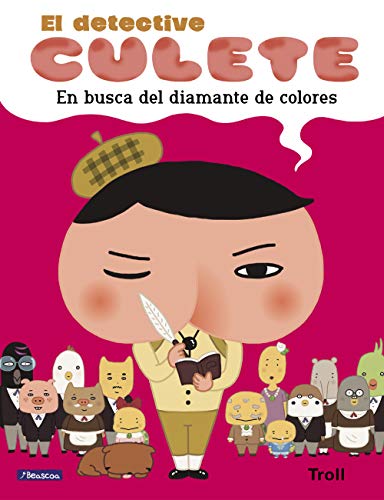 En busca del diamante de colores (El detective Culete. Álbum ilustrado)