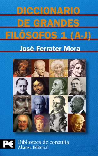 Diccionario de grandes filósofos, 1 (A-J): 8116 (El libro de bolsillo - Bibliotecas temáticas - Biblioteca de consulta)