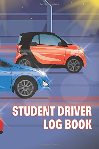 Student Driver Log Book: Student Driving Log, New Drivers EdNotebook, Teen Driving, Cars at Night on Highway Drawing (Learn to Drive Practice Gifts)