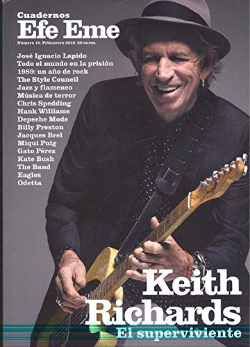 Cuadernos Efe Eme 15. Primavera 2018 . Keith Richards, el Superviviente