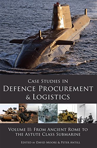 Case Studies in Defence Procurement Volume II: From Ancient Rome to the Astute Class Submarine (English Edition)