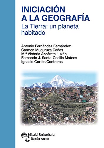 Iniciación a la Geografía. La Tierra: Un planeta habitado (Manuales)