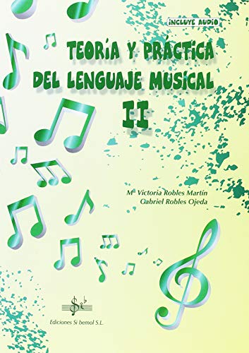 TEORIA Y PRÁCTICA DEL LENGUAJE MUSICAL: II CURSO