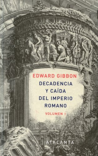 Decandencia y caída del Imperio Romano. Tomo I: 1 (MEMORIA MUNDI)