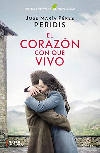 El corazón con que vivo: Premio Primavera de Novela 2020