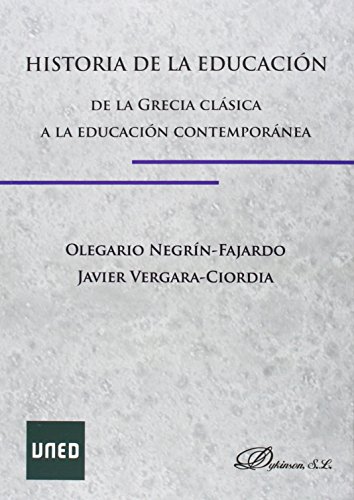 Historia de la Educación. De la Grecia Clásica a la Educación Contemporánea