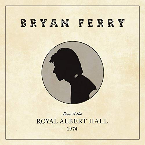 Bryan Ferry: Live At The Royal Albert Hall 1974 [Vinilo]