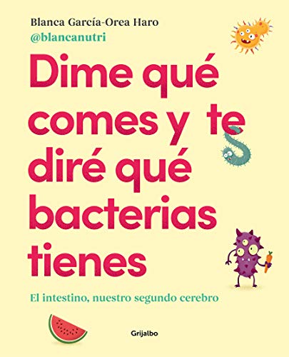 Dime qué comes y te diré qué bacterias tienes: El intestino, nuestro segundo cerebro (Vivir mejor)