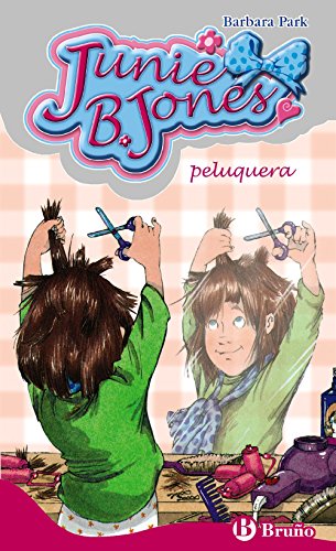 Junie B. Jones, peluquera (Castellano - A PARTIR DE 6 AÑOS - PERSONAJES Y SERIES - Junie B. Jones)