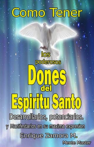 como tener Los poderosos Dones del Espiritu Santo