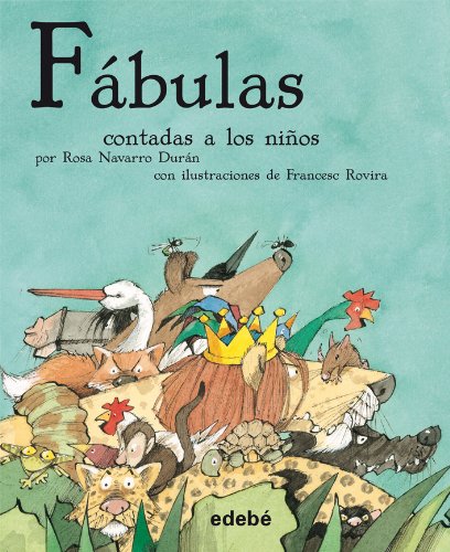 Fábulas contadas a los niños (BIBLIOTECA ESCOLAR CONTADOS A LOS NIÑOS)