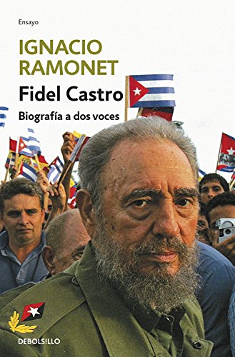 Fidel Castro: Biografía a dos voces (Ensayo | Biografía)