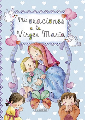 Mis oraciones a la Virgen María (Pequeños cristianos)